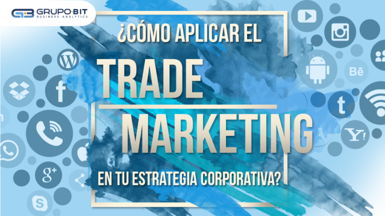 ¿Cómo aplicar el trade marketing en su estrategia corporativa?